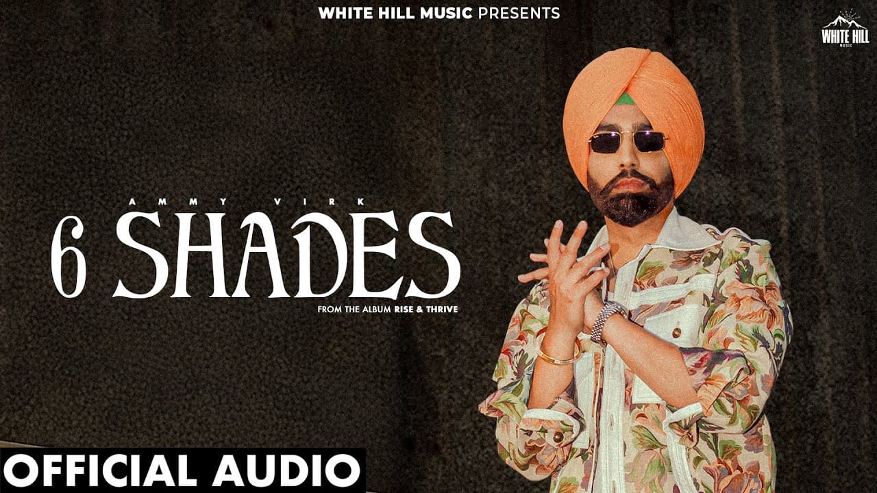 AMMY VIRK : 6 Shades (Official Audio) Kaptaan | Desi Crew | Punjabi Songs