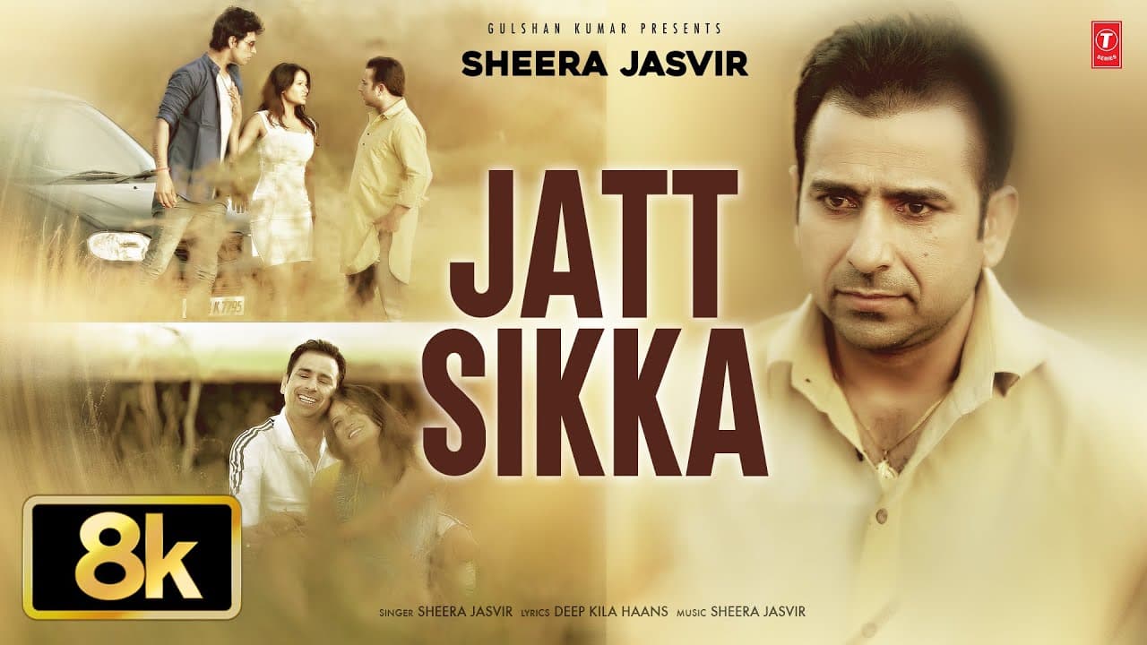 JATT SIKKA FULL SONG 8K | SHEERA JASVIR  | VIRAL PUNJABI SONGS 2025