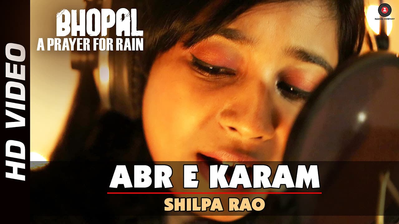 Abr e Karam Official Video | Bhopal: A Prayer For Rain | Shilpa Rao | Mischa Barton & Martin Sheen