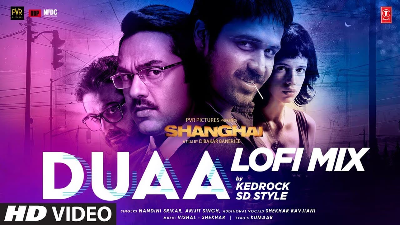 Jo Bheji Thi Duaa (LoFi Mix) KedRock & SD Style | Shanghai Full Song | Emraan,Abhay,Kalki | Kumaar