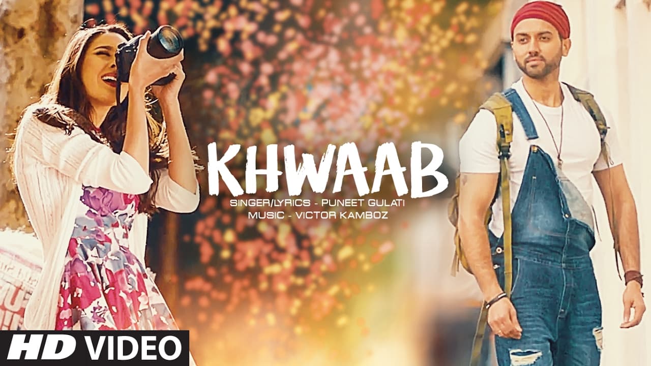 Puneet Gulati: Khwaab Full Video | Latest Hindi Song 2017