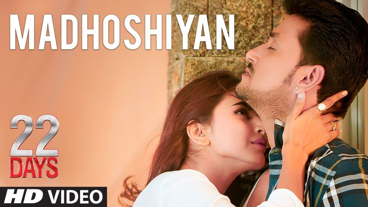 Madhoshiyan Video Song | 22 Days | Rahul Dev, Shiivam Tiwari, Sophia Singh