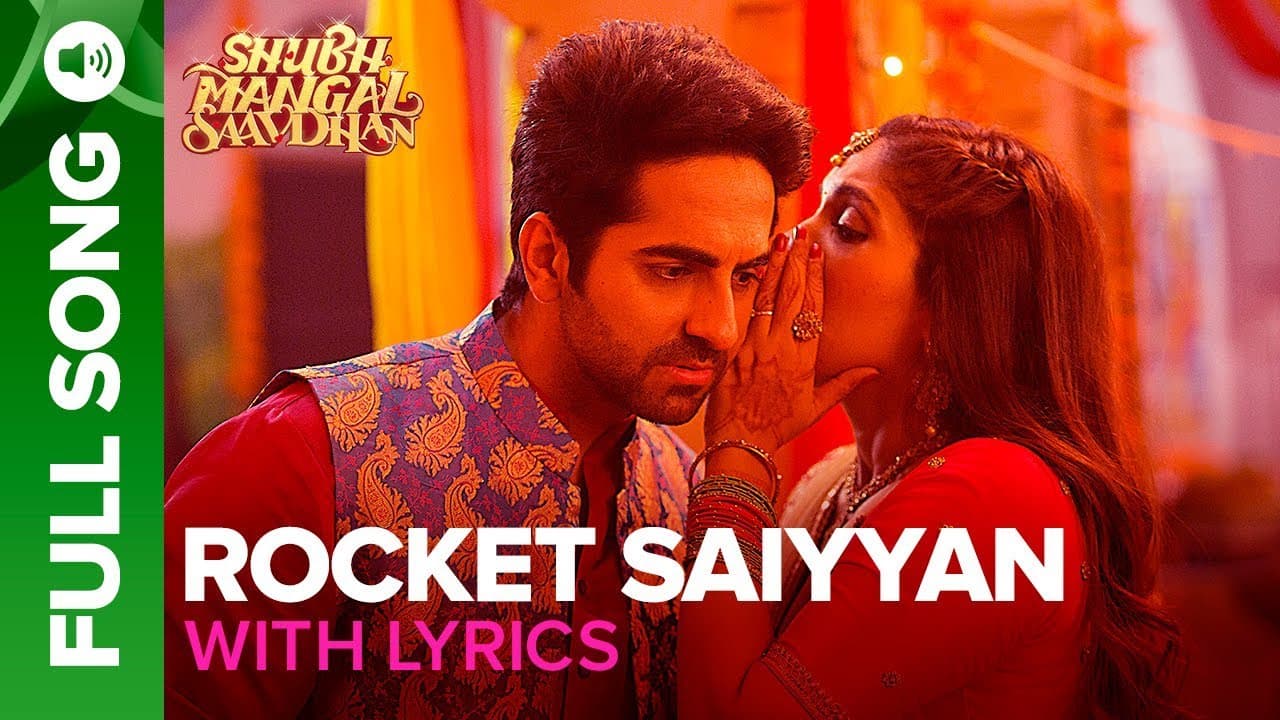 Rocket Saiyyan - Full Song With Lyrics | Tanishk - Vayu | Shubh Mangal Saavdhan