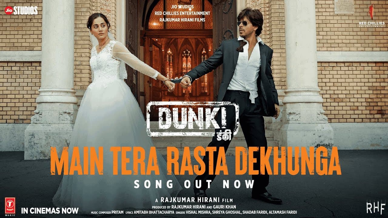 Dunki: Main Tera Rasta Dekhunga(Audio) Shah Rukh Khan |Taapsee |Pritam,Vishal,Shreya,Shadab,Altamash