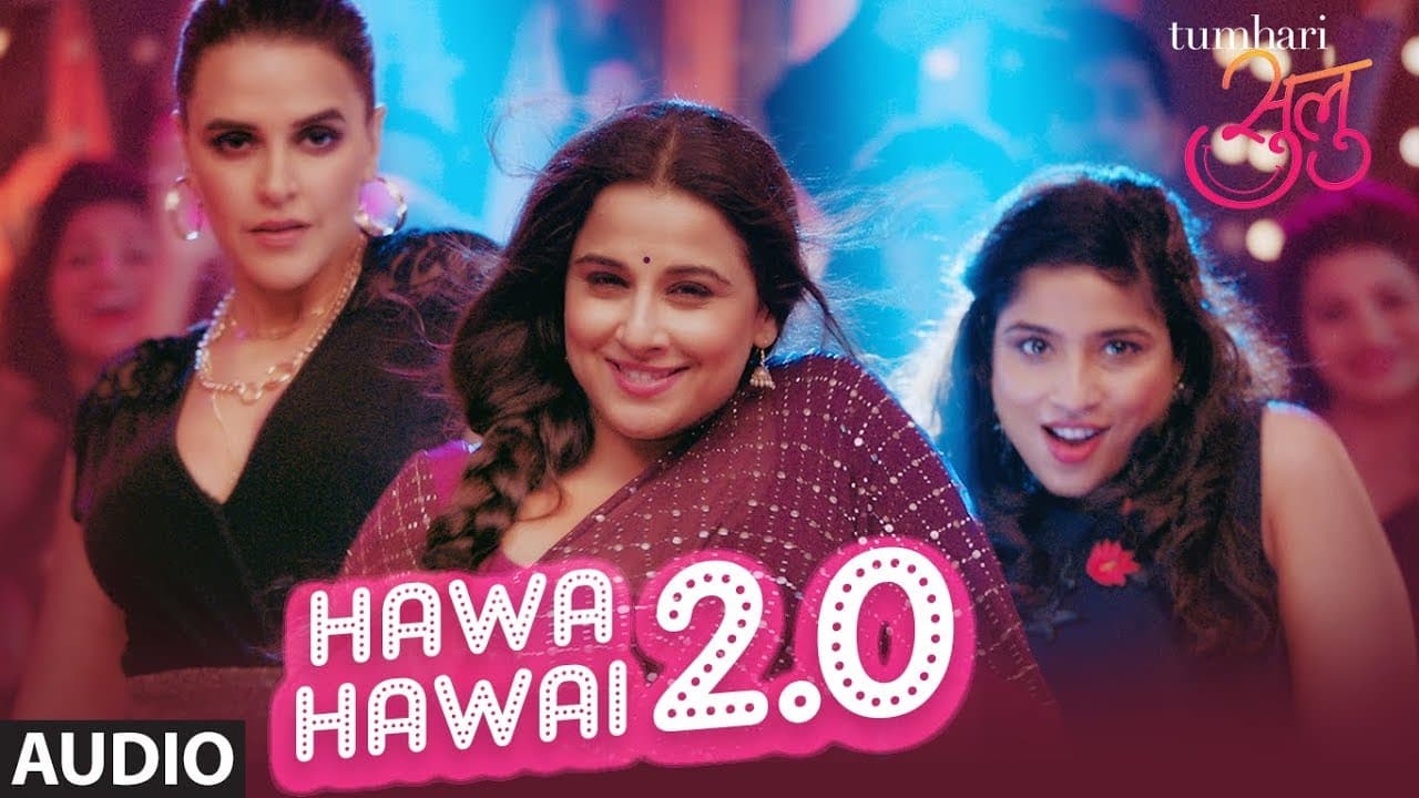 Tumhari Sulu:  "Hawa Hawai 2.0" Full Song (Audio) | Vidya Balan, Neha Dhupia & Malishka