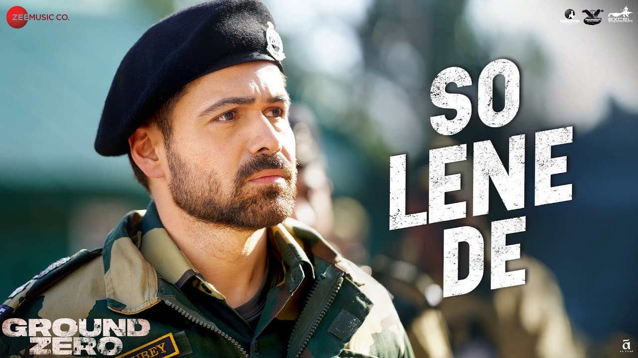 So Lene De | Ground Zero | Emraan Hashmi, Sai Tamhankar, Zoya Hussain | Jubin, Afsana, Tanishk, Vayu