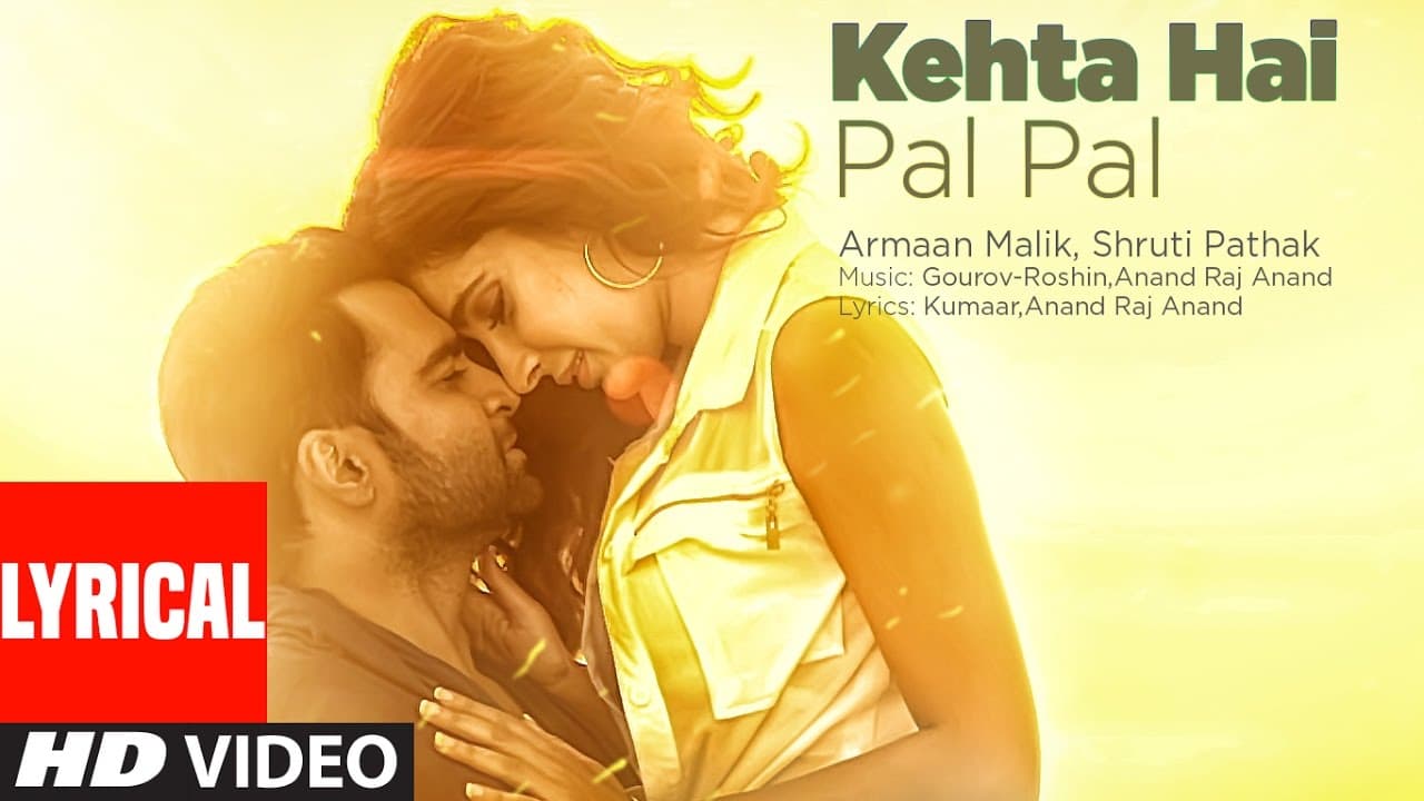 Kehta Hai Pal Pal Lyrical Video | Sachiin J.Joshi, Alankrita Sahai|Armaan Malik,Shruti Pathak|Caesar