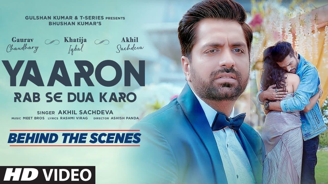 Making of Yaaron Rab Se Dua Karo| Akhil S,Khatija I,Gaurav C |Meet Bros, Rashmi-Virag