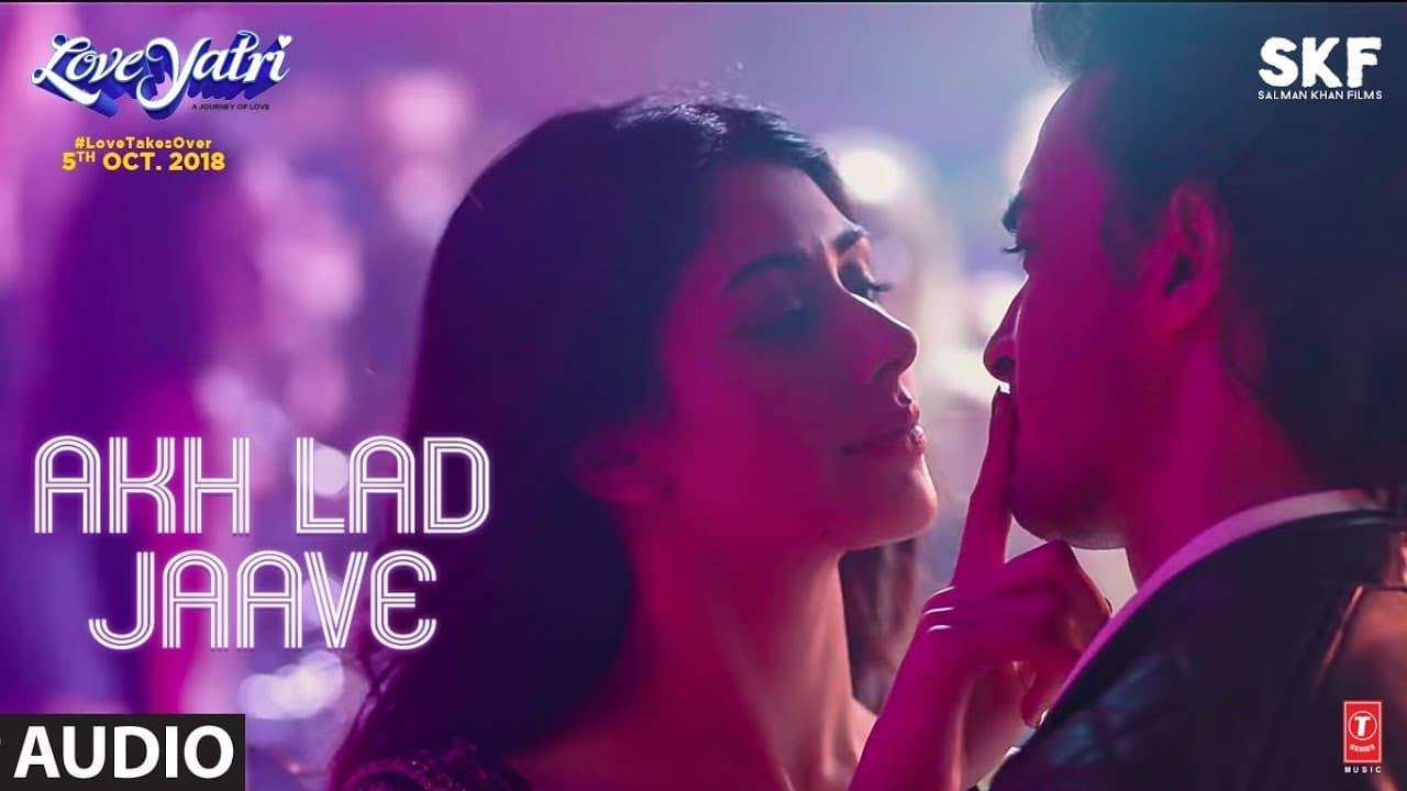 Akh Lad Jaave Full Audio | Loveyatri | Aayush Sharma | Warina Hussain