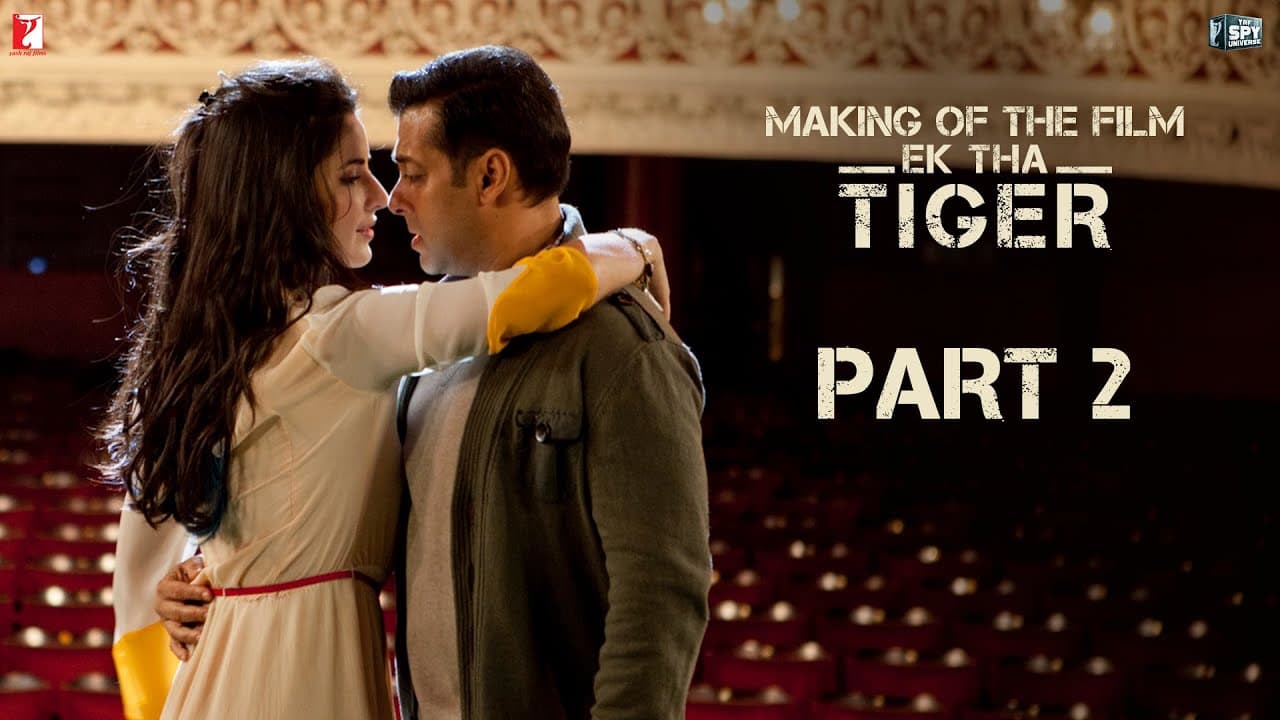 Making Of The Film - Ek Tha Tiger | Part 2 | Salman Khan | Katrina Kaif