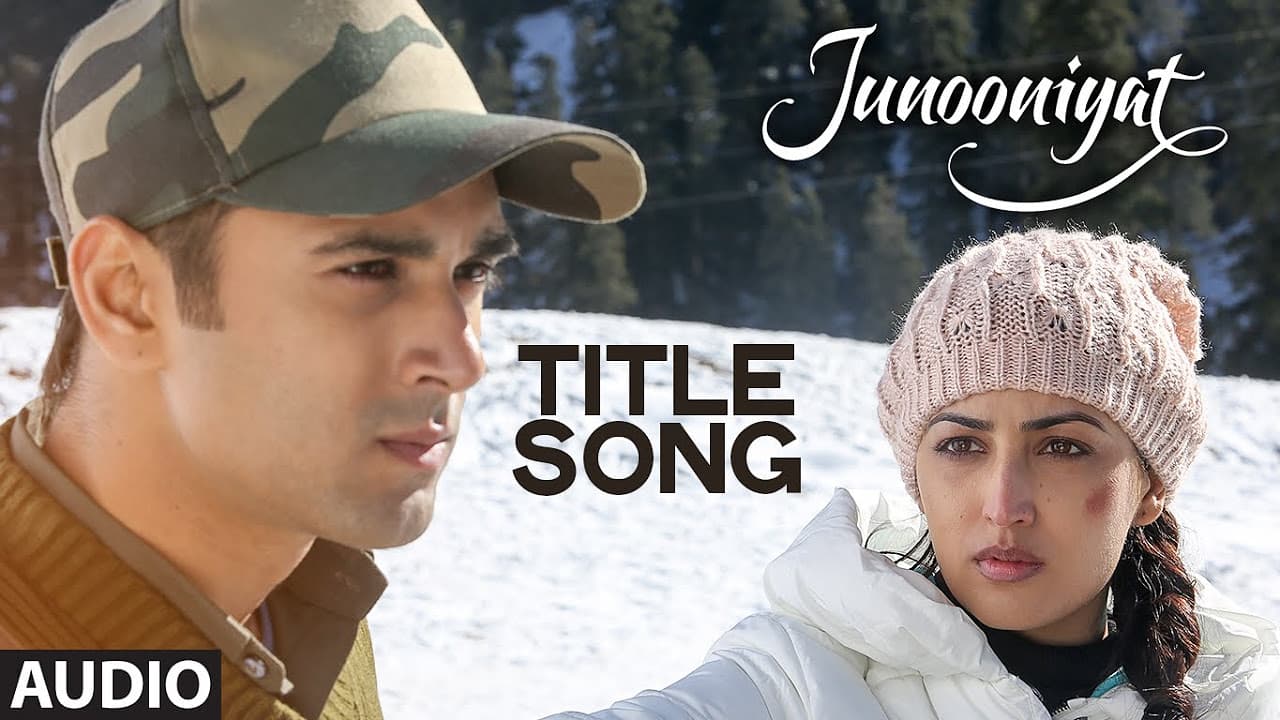 JUNOONIYAT Title Song (Full Audio) | Junooniyat | Pulkit Samrat, Yami Gautam | T-Series