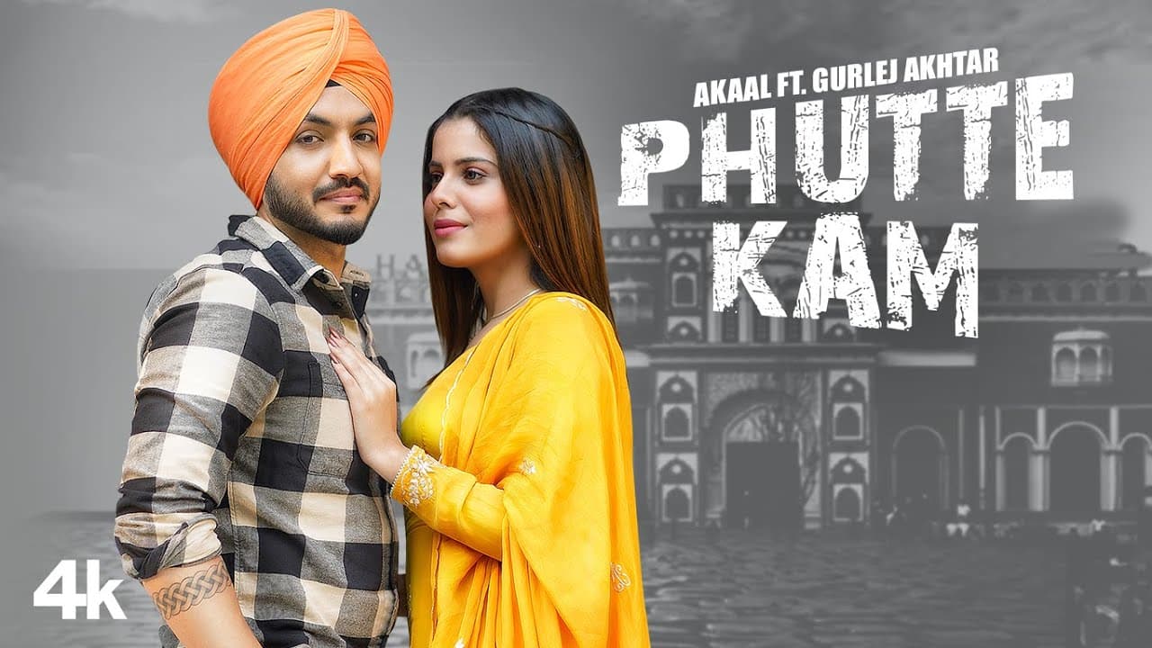 Phutte Kam Full Song |Akaal,Gurlej Akhtar|Jaymeet,Rony Ajnali,Gill Machrai|Latest Punjabi Songs 2021