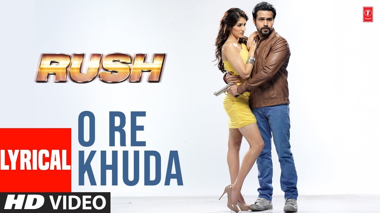 O Re Khuda -Lyrical Video Song | Rush | Pritam | Javed Basheer, Adnan Sami | Emraan Hashmi, Sagarika