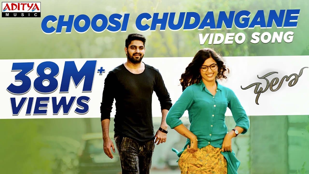 Choosi Chudangane Full Video Song || Chalo Movie || Naga Shaurya, Rashmika