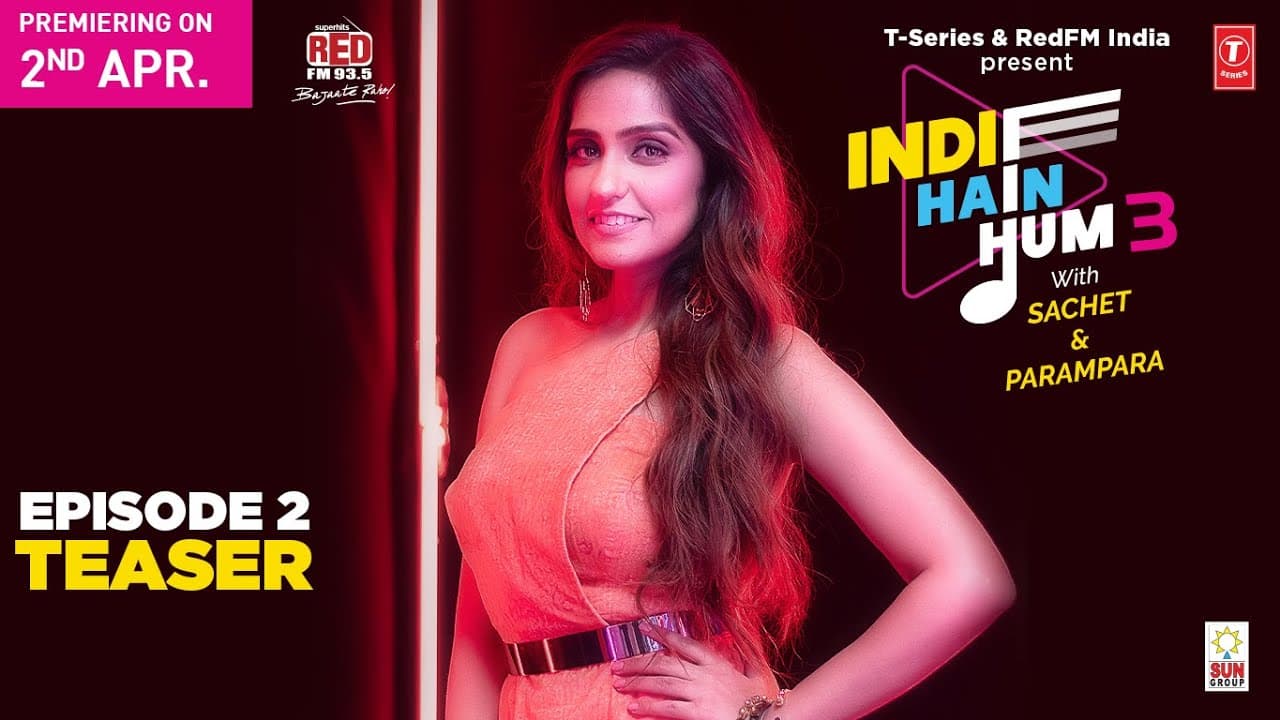 Teaser EP02: Indie Hain Hum Season 3 with Sachet & Parampara| Asees Kaur | T-Series | Red FM