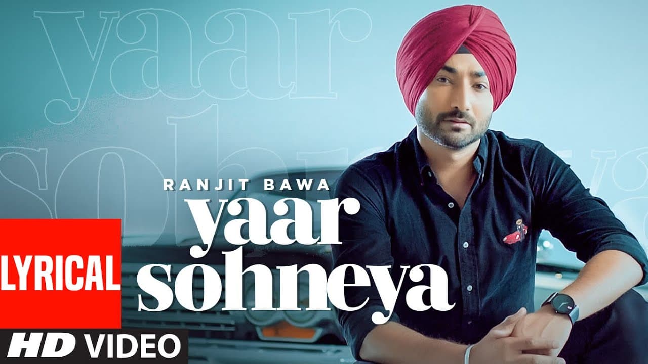 Ranjit Bawa: Yaar Sohneya (Full Lyrical Song) Desi Routz | Ravi Raj | Latest Punjabi Songs 2019