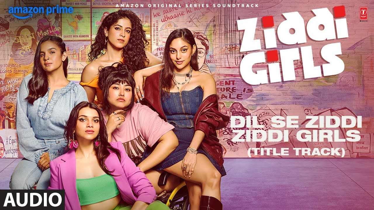 Ziddi Girls: Dil Se Ziddi (Title Track) (Audio) Nikhita Gandhi | Nayantara B | Aditya N. | Shruti M