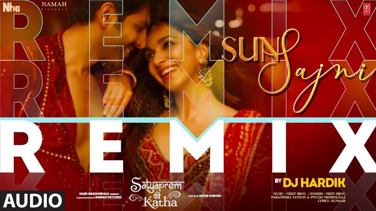 Sun Sajni (Remix) (Audio): Kartik Aaryan, Kiara Advani | Meet Bros, Parampara Tandon | DJ Hardik