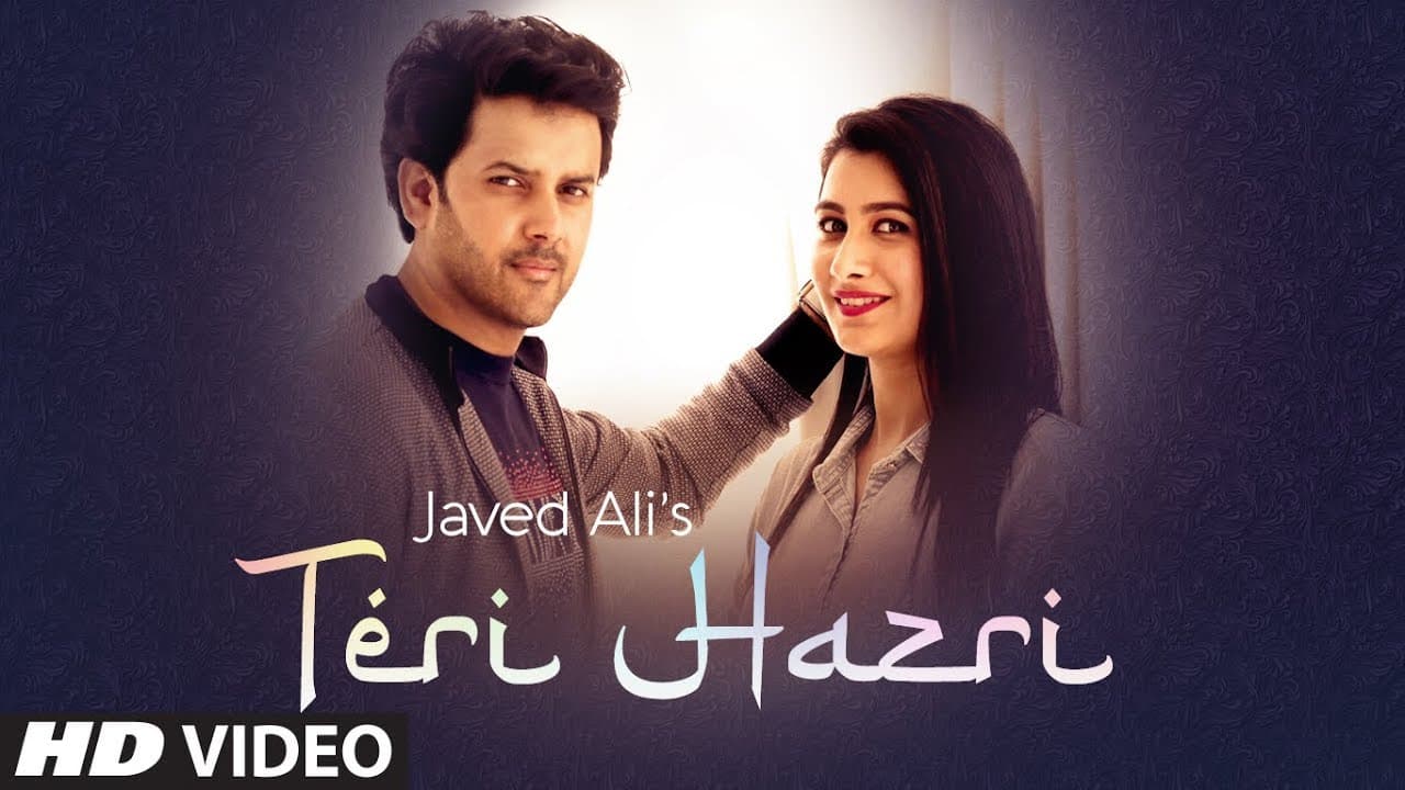 Teri Hazri (Full Song) Javed Ali | Gurmeet Singh | Kumaar | Latest Punjabi Songs 2019
