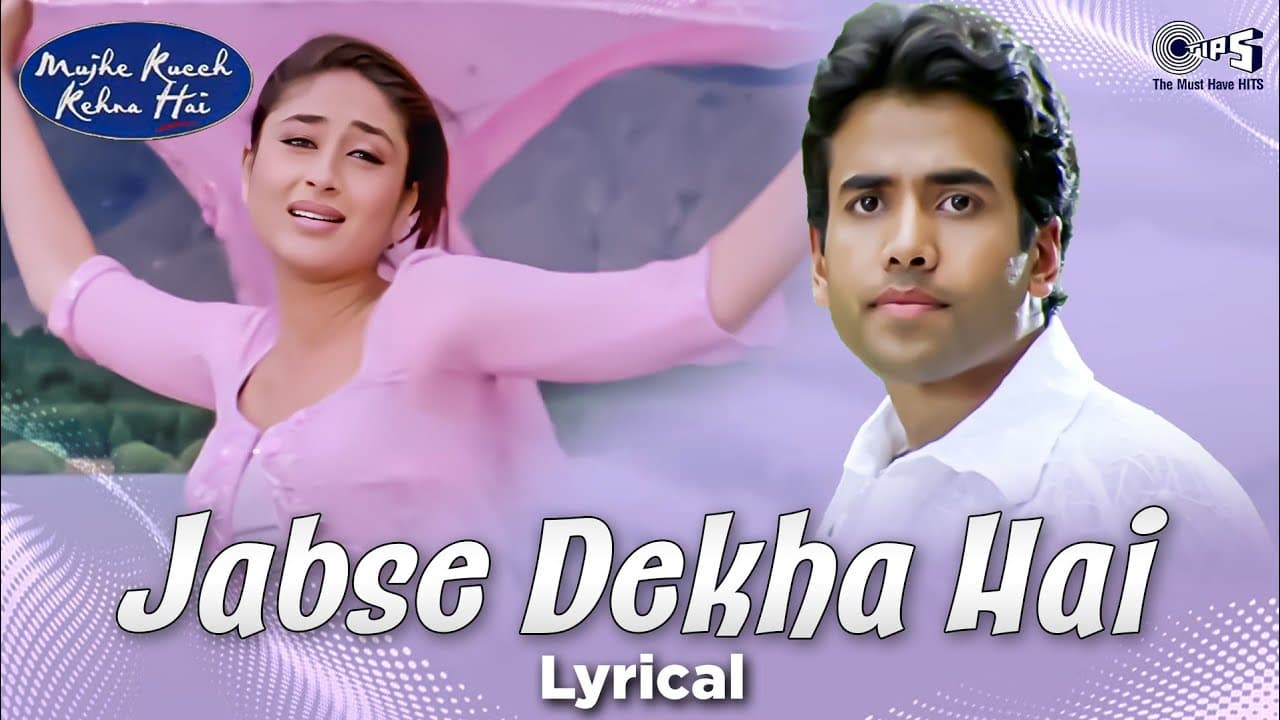Jabse Dekha Hai  Lyrical| Mujhe Kucch Kehna Hai | Tusshar, Kareena | Babul Supriyo, Alka Yagnik