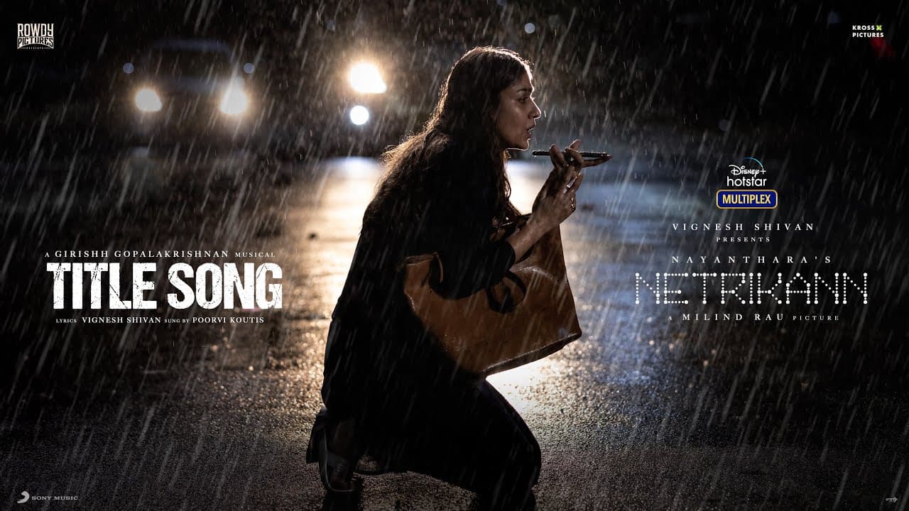 Netrikann Title Track Lyric | Nayanthara | Vignesh Shivan | Milind Rau |  Girishh