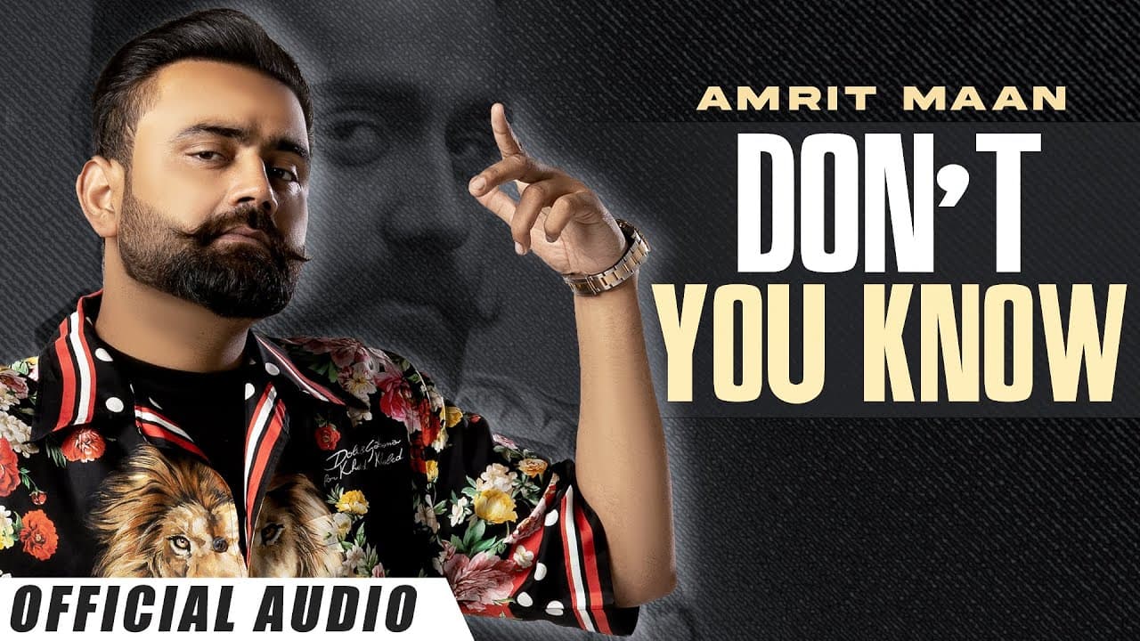 DONT YOU KNOW (Official Audio) AMRIT MAAN | XPENSIVE| Latest Punjabi Song 2022|New Punjabi Song 2022