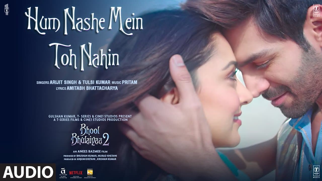Hum Nashe Mein Toh Nahin (Audio) Bhool Bhulaiyaa 2 | Kartik Kiara | Pritam Amitabh B Arijit Tulsi
