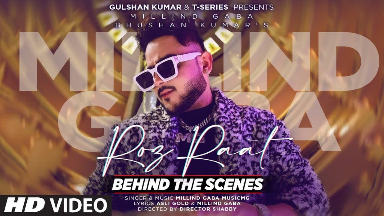 Roz Raat (Behind The Scenes) | Millind Gaba | Asli Gold | Music MG | Director Shabby | Bhushan Kumar
