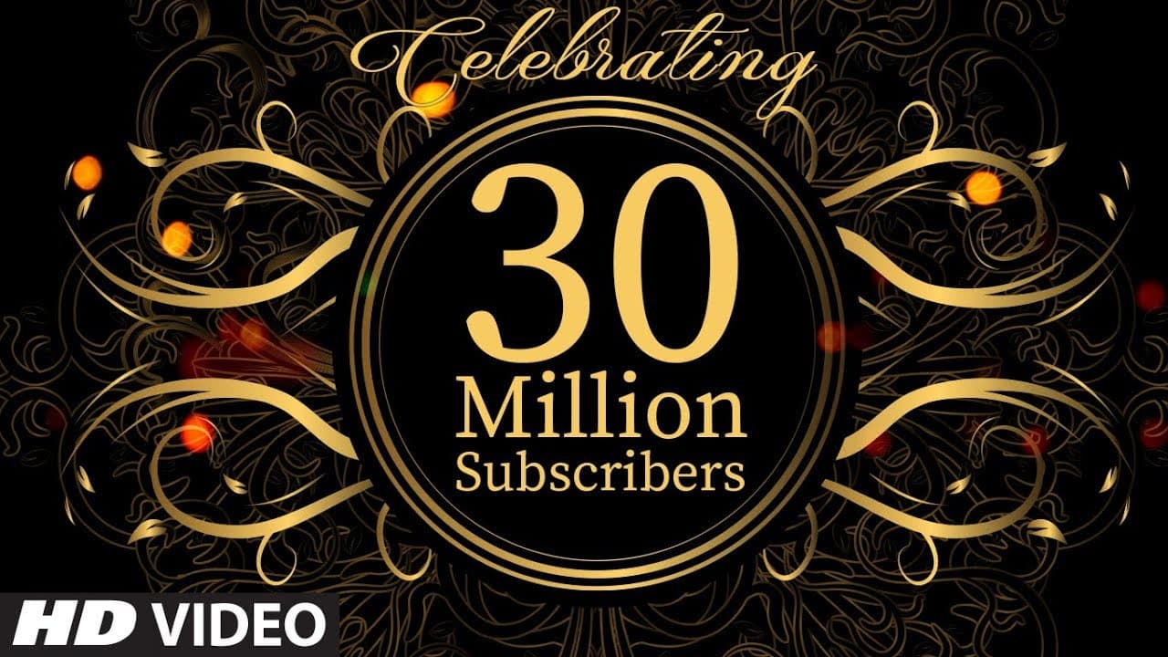 T-Series Celebrates 30 Million SUBSCRIBERS !!
