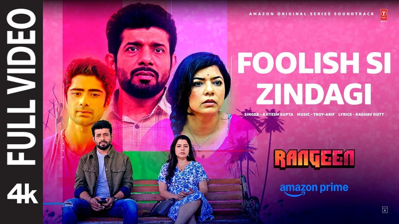 Rangeen: Foolish Si Zindagi (Full Video) | Vineet Kumar Singh | Rajshri D | Troy-Arif,Ajitesh,Raghav