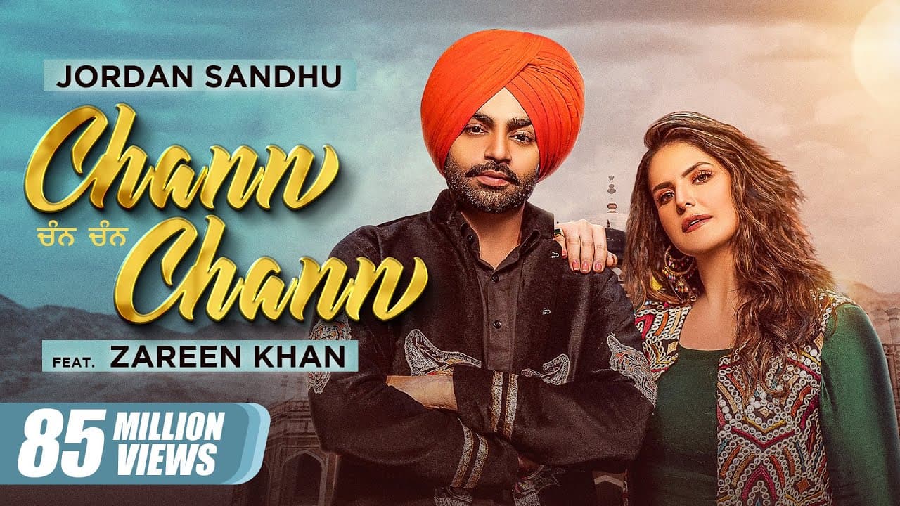 Chann Chann (Official Video)| Jordan Sandhu Ft Zareen Khan | Desi Crew | Latest Punjabi Song 2021