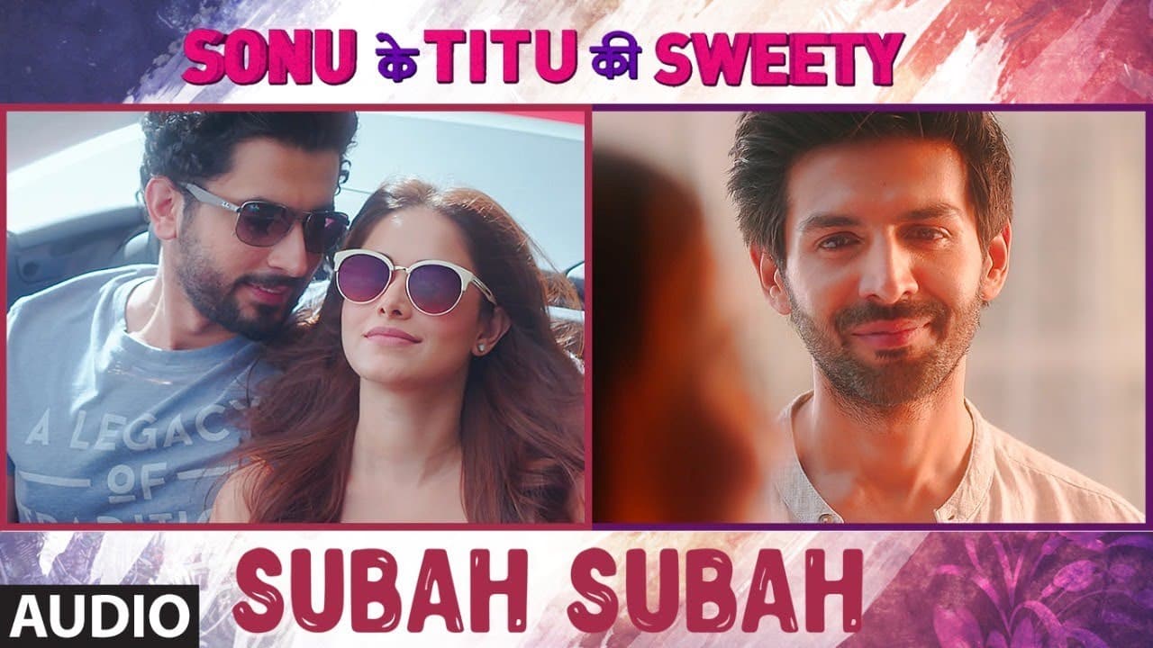 Subah Subah (Full Audio) | Arijit Singh, Prakriti Kakar | Amaal Mallik | Sonu Ke Titu Ki Sweety