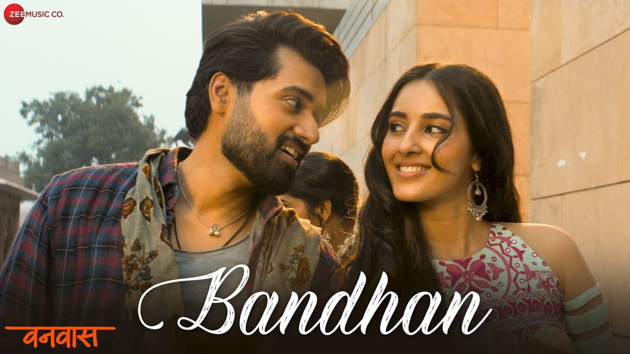 Bandhan | Vanvaas | Nana P, Utkarsh S, Simratt K | Mithoon, Vishal Mishra & Palak Muchhal | Lyrical