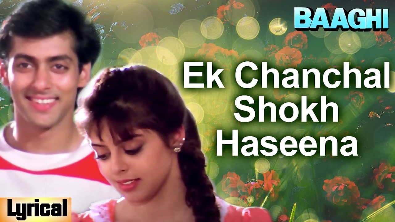 Ek Chanchal Shokh Haseena - Lyrical | Salman Khan & Nagma | Baaghi | Ishtar Music