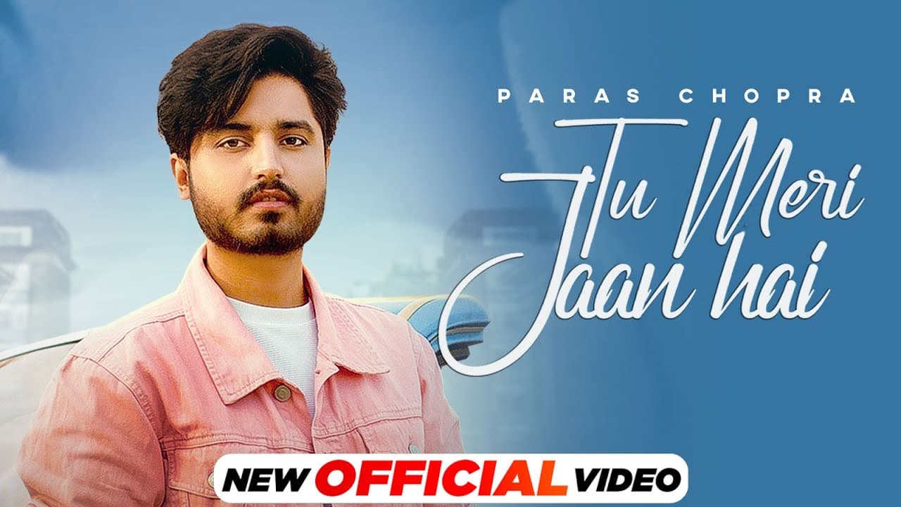 Tu Meri Jaan Hai (Official Video) | Paras Chopra | Latest Punjabi Songs 2021 | Speed Records