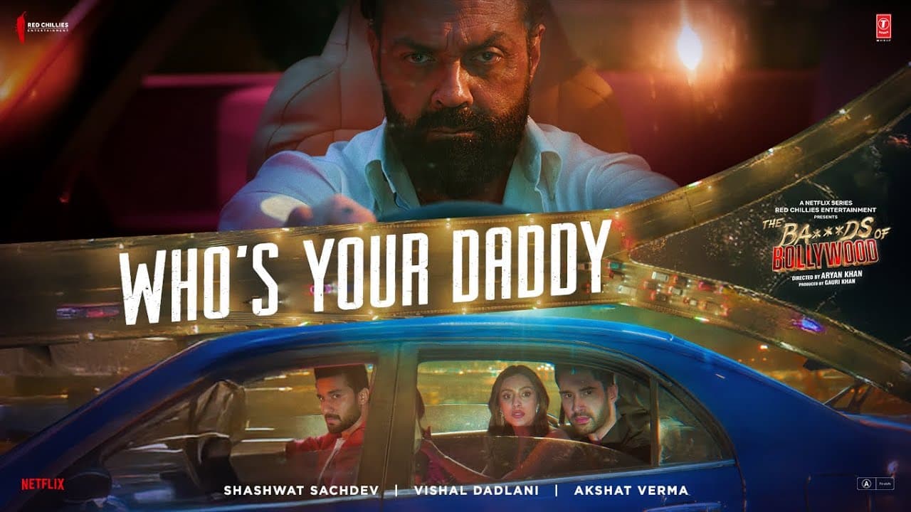 The Ba***ds Of Bollywood: Who's Your Daddy (Full Video) Aryan Khan |Shashwat |Vishal Dadlani |Akshat