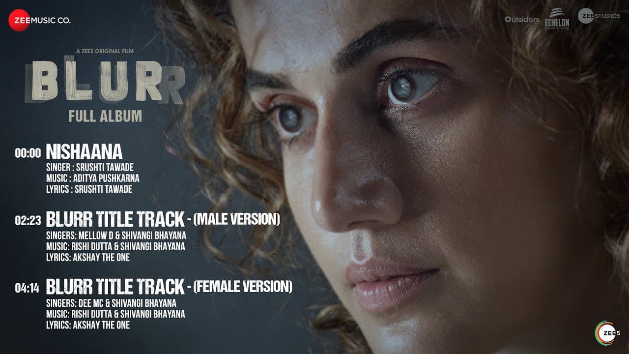 Blurr - Full Album | Taapsee Pannu & Gulshan Devaiah | ZEE5