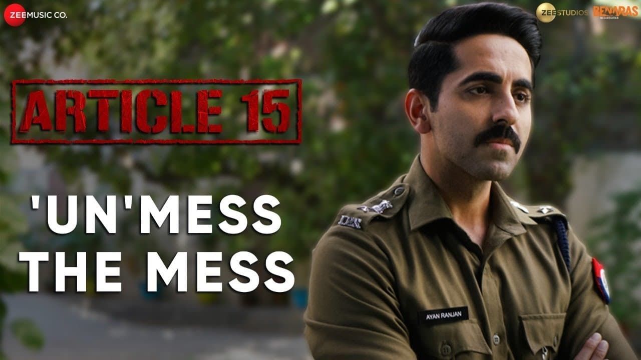Article 15 - It's time to 'UN'MESS the Mess | Ayushmann Khurrana | Anubhav Sinha