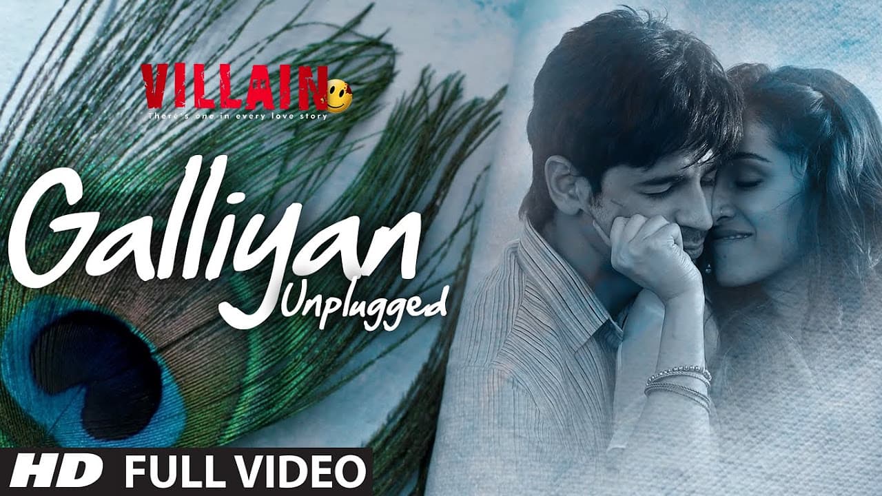 Galliyan (Unplugged) Full Video Song by Shraddha Kapoor | Ek Villain | Ankit Tiwari