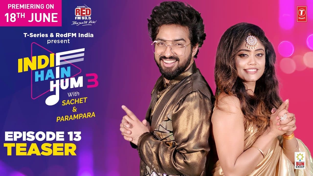 Teaser EP13: Indie Hain Hum Season 3 with @Sachet Parampara || Fun Moments S03 || T-Series | Red FM
