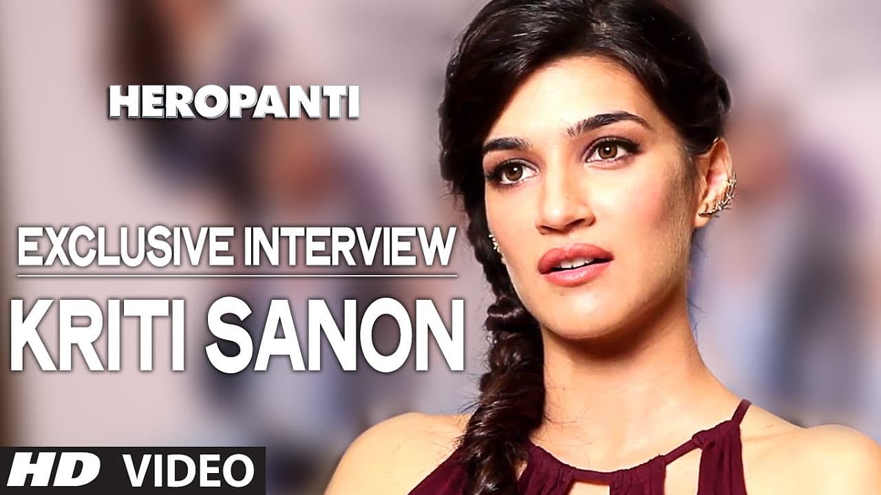 Exclusive: Kriti Sanon Interview | Heropanti