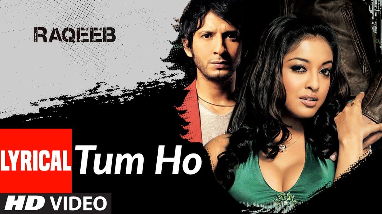Lyrical: Tum Ho | RAQEEB | Tulsi Kumar,Zubeen |Jimmy Shergill,Sharman Joshi,Rahul Khanna,Tanushree D