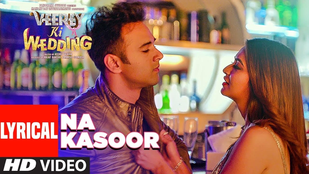 Na Kasoor Lyrical Video | Veerey Ki Wedding | Pulkit Samrat, Jimmy Shergill, Kriti Kharbanda