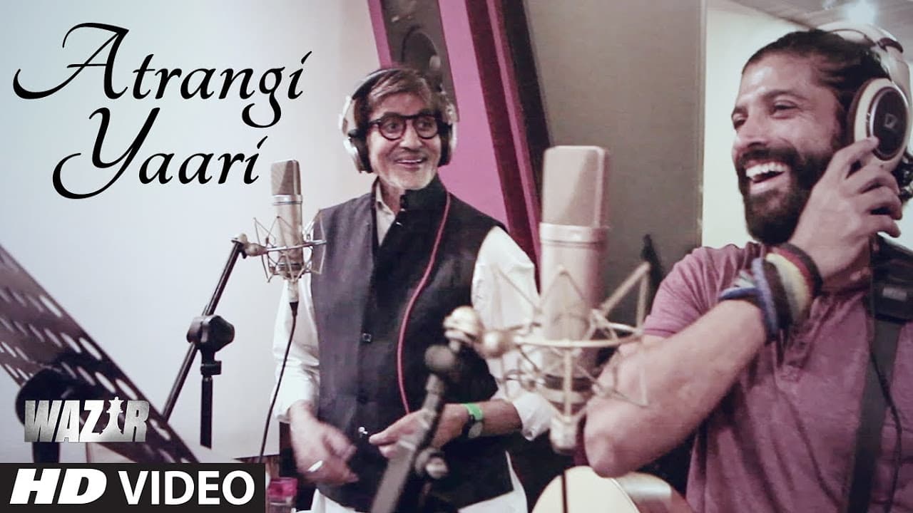 'ATRANGI YAARI' Video Song  | WAZIR | Amitabh Bachchan, Farhan Akhtar | T-Series
