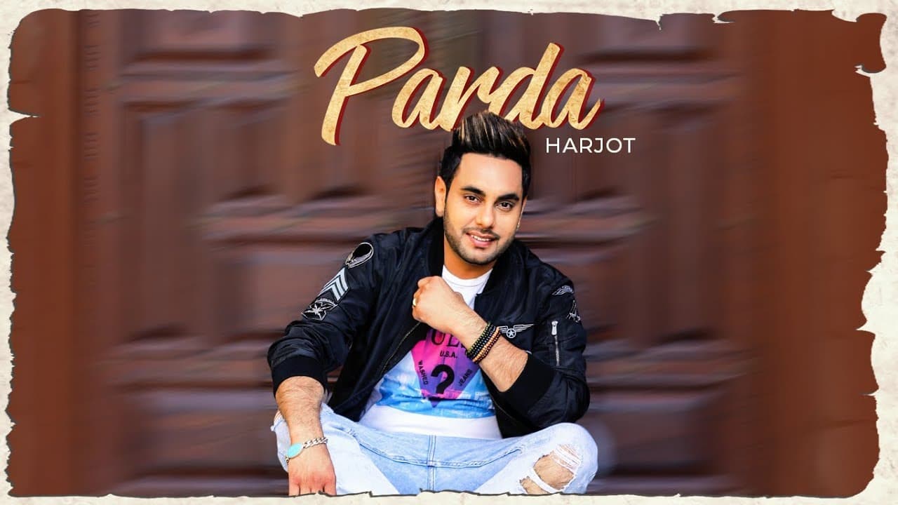 Parda: Harjot | Official Video Song | Bhinda Aujla | Sukhi Ajitwal | Latest Punjabi Songs 2018