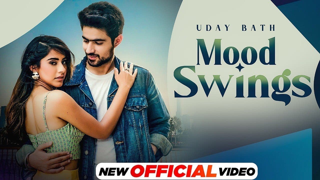 Mood Swings (HD Video) | Uday Bath Ft Taranpreet | Latest Punjabi Songs 2022 | New Punjabi Song 2022