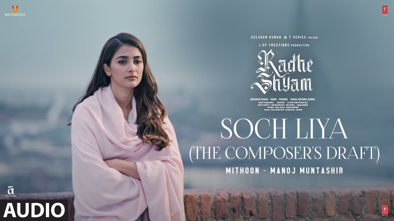 Soch Liya (The Composers Draft) - Audio Track | Radhe Shyam | Prabhas, Pooja H | Mithoon, Manoj M