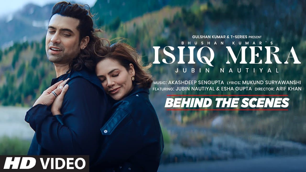 Ishq Mera (Behind The Scenes): Jubin Nautiyal | Esha Gupta | Akashdeep S | Arif K | Bhushan Kumar