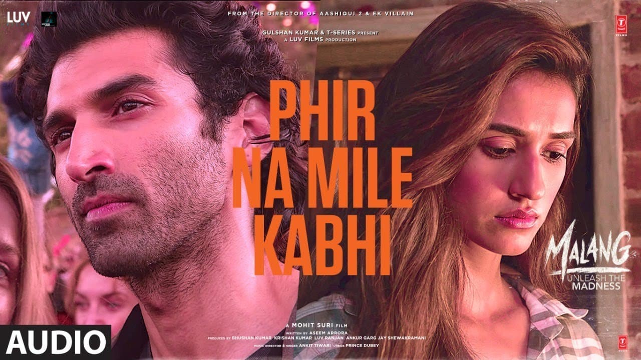 Full Audio: Phir Na Milen Kabhi | MALANG | Aditya R K, Disha P, Anil K, Kunal K | Ankit Tiwari