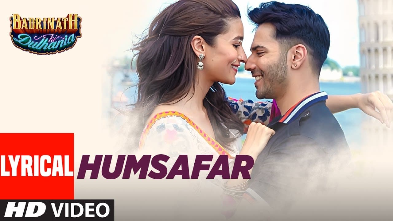 Humsafar (Lyrical Video) | Varun Dhawan, Alia Bhatt | Akhil Sachdeva | "Badrinath Ki Dulhania"